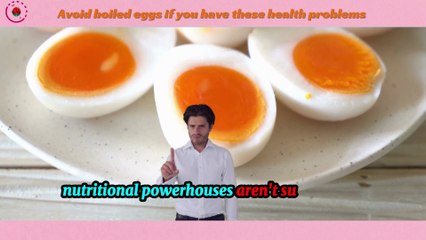 Shocking Truth About Boiled Eggs| Avoid boiled eggs if you have these health problems.