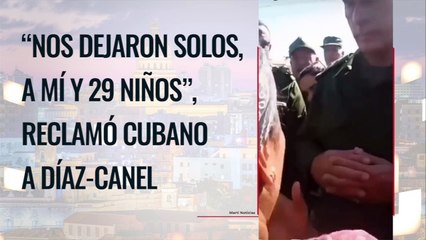“Nos dejaron solos, a mí y 29 niños”, reclamó cubano a Díaz-Canel