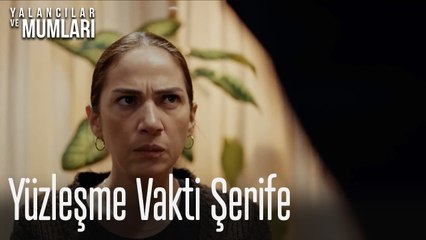 Yüzleşme Vakti Şerife- Yalancılar ve Mumları 4. Bölüm