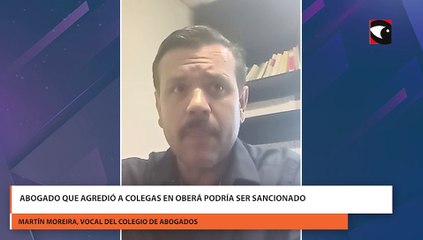 Abogado que agredió a colegas en Oberá podría ser sancionado