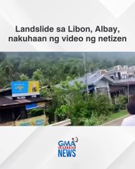 Landslide sa Libon, Albay, nakuhaan ng video ng netizen | GMA Integrated News