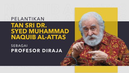 [INFOGRAFIK] Pelantikan Ybhg. Tan Sri Dr. Syed Muhammad Naquib Al-Attas Sebagai Profesor Diraja