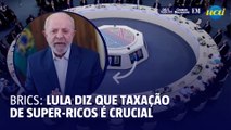 Lula no Brics: Taxação de super-ricos e combate à fome são cruciais para reduzir desigualdades