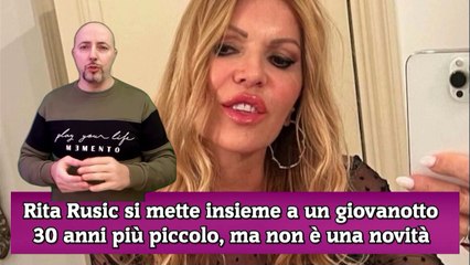 Rita Rusic si mette insieme a un giovanotto 30 anni più piccolo, ma non è una novità