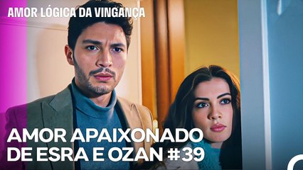 Ozan e Esra Apanhados No Meio Do Crime - Amor Lógica da Vingança