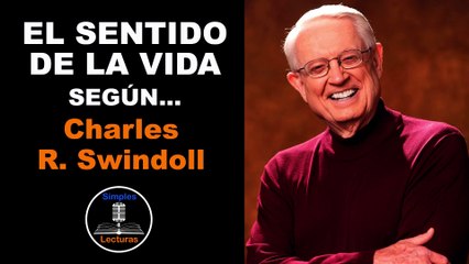 Charles R. Swindoll · El Sentido de la Vida - 42