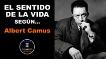 Albert Camus · El Sentido de la Vida - 46