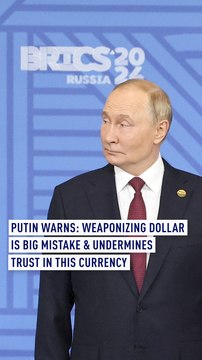 Putin warns: Weaponizing dollar is big mistake, undermines trust in this currency
