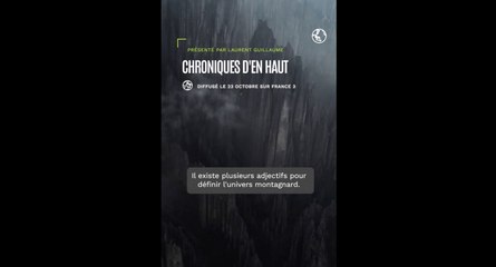 Vaincre le vertige avec Laurent Guillaume dans son émission "Chroniques d'en haut"