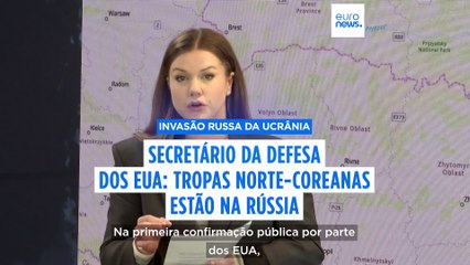 Secretário da Defesa dos EUA diz que há provas de que as tropas norte-coreanas estão na Rússia
