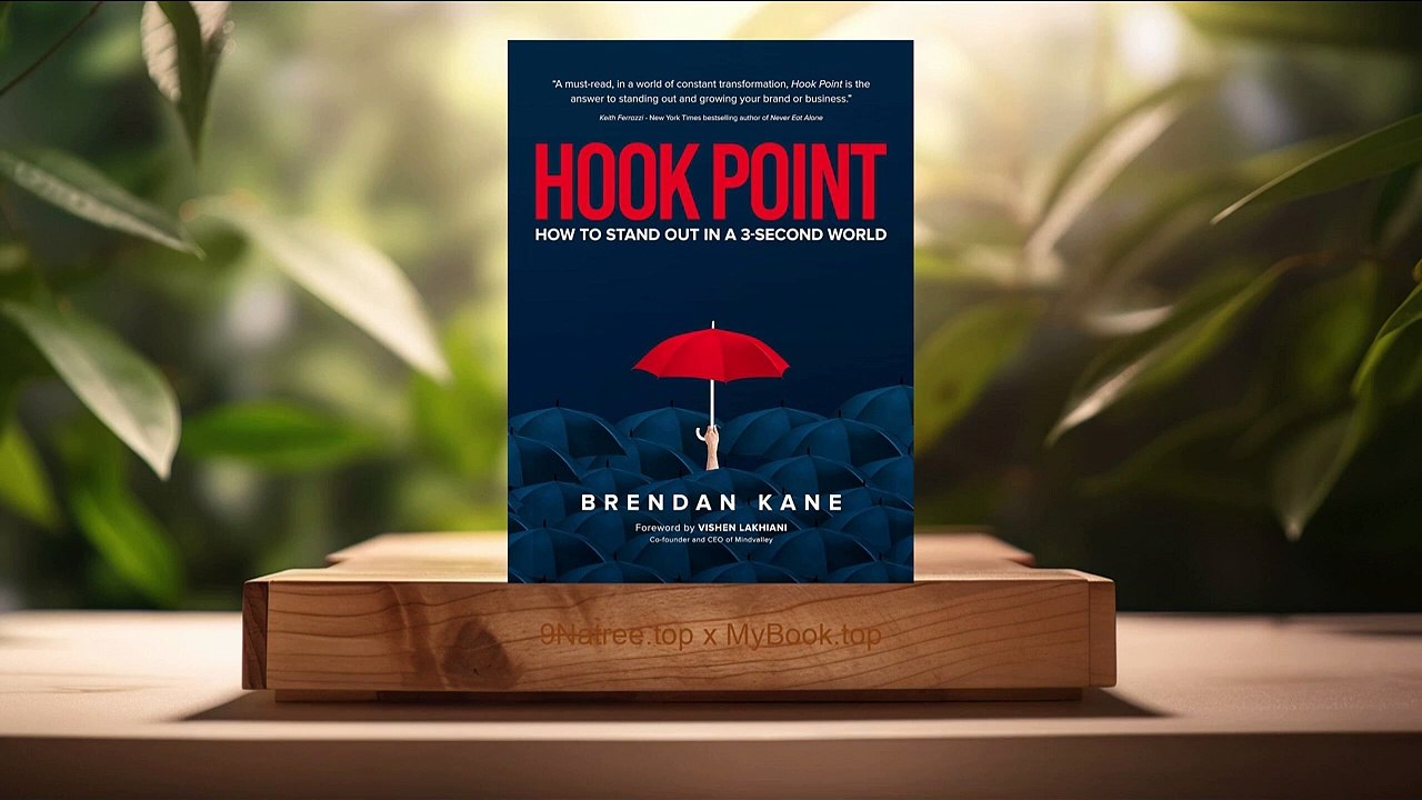 [Review] Hook Point: How to Stand Out in a 3-Second World (Brendan Kane) Summarized.