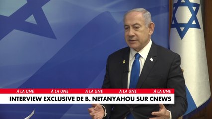 Ce qu’il faut retenir de l’interview exclusive de Benjamin Netanyahou
