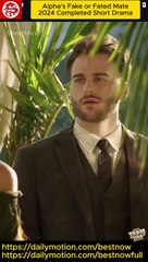 Alpha's Fake or Fated Mate (2024) Short Romance Drama 🎬