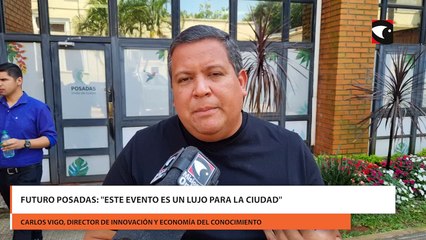 Futuro Posadas: "Este evento es un lujo para la ciudad"