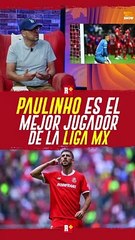 Paulinho es el mejor jugador de la Liga MX