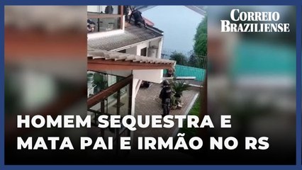 Após sequestrar a própria família, homem mata pai e irmão no RS