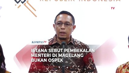Istana Tegaskan Pembekalan Menteri di Akmil Magelang Bukan Ospek