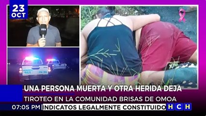 Fuerte tiroteo deja un muerto y un herido en el sector Brisas de Omoa
