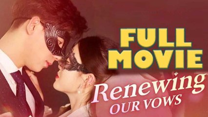 Renewing Our Vows Full Movie