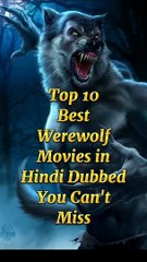 Top 10 Best Werewolf Movies in Hindi Dubbed You Don't Miss