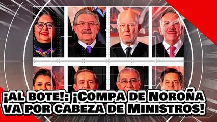 ¡Ya estuvo! ¡al bote! ¡el Compa de Noroña y el PT van por la cabeza de los Ministros del McPRIAN!