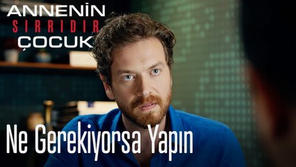 Ne Gerekiyorsa Yapın- Annenin Sırrıdır Çocuk 9. Bölüm