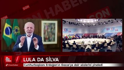 Lula da Silva, Cumhurbaşkanı Erdoğan'ın Gazze'ye dair sözlerini yineledi