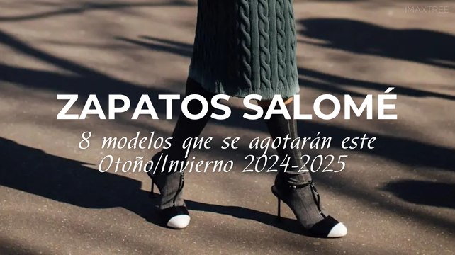 Zapatos Salomé: 8 modelos que se agotarán este Otoño/Invierno 2024-2025