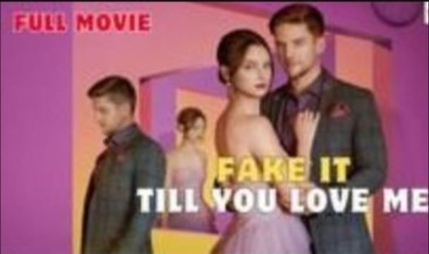 Fake it Till You Love Me (2024) Full Movie