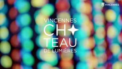 Vincennes Château de Lumières