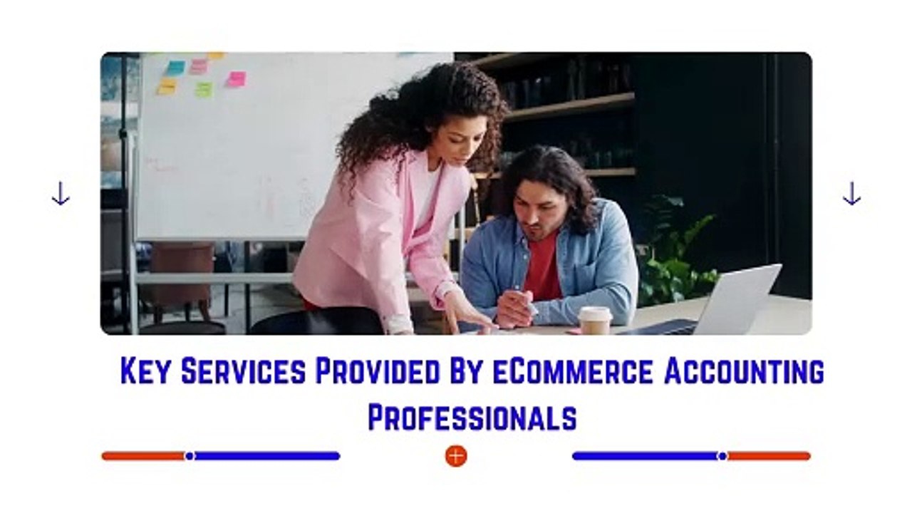 Key Services Provided By eCommerce Accounting Professionals