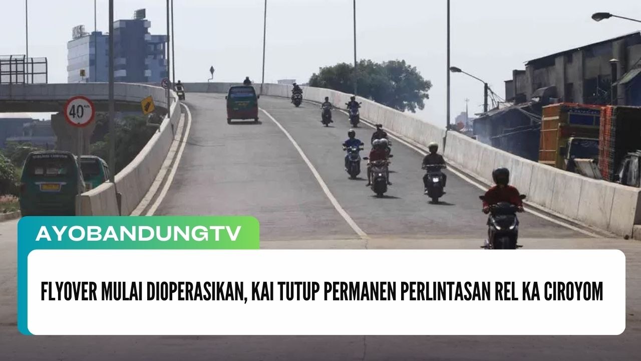 Flyover Mulai Dioperasikan, KAI Tutup Permanen Perlintasan Rel KA Ciroyom