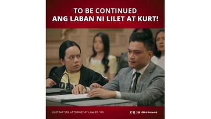 Lilet Matias, Attorney-at-Law: Abangan ang mga susunod na laban nina Kurt at Lilet! (Episode 165)