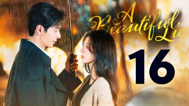 A Beautiful Lie Episode 16 English Subtitles Chinese Romance