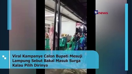 Viral Kampanye Calon Bupati Mesuji Lampung Sebut Bakal Masuk Surga Kalau Pilih Dirinya