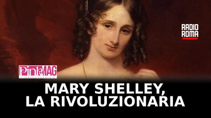Donne nella storia, Mary Shelley la rivoluzionaria