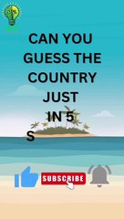 Can you guess the country just in 5 seconds