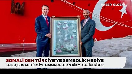 Somali'den Türkiye'ye sembolik hediye: Derin bir mesaj içeriyor