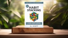 [Review] Habit Stacking (S.J. Scott) Summarized.