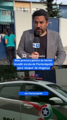 Mãe provoca pânico ao tentar invadir escola de Florianópolis para 'ataque' de vingança