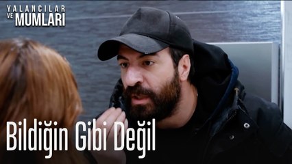 Bildiğin Gibi Değil- Yalancılar ve Mumları 4. Bölüm