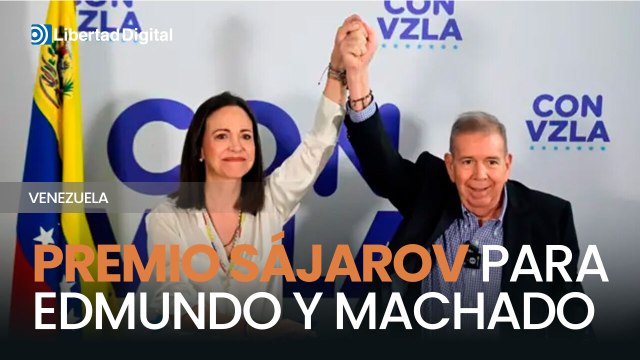 María Corina Machado y Edmundo González reciben el premio Sájarov