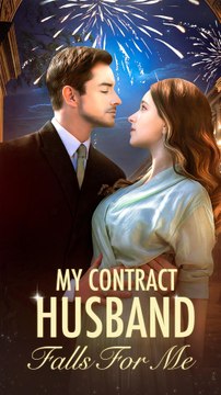 My Contract Husband Falls For Me (2024) - Full Moive