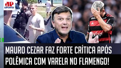 "O FLAMENGO É ISSO, cara! TODO MUNDO PODE TUDO! É BIZARRO!" Mauro Cezar DETONA POLÊMICA com Varela!