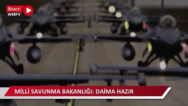 Milli Savunma Bakanlığı: Daima hazır!