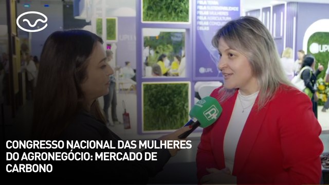 Congresso Nacional das Mulheres do Agronegócio: mercado de carbono