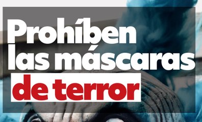 Quedan prohibidas las máscaras de terror en Tijuana