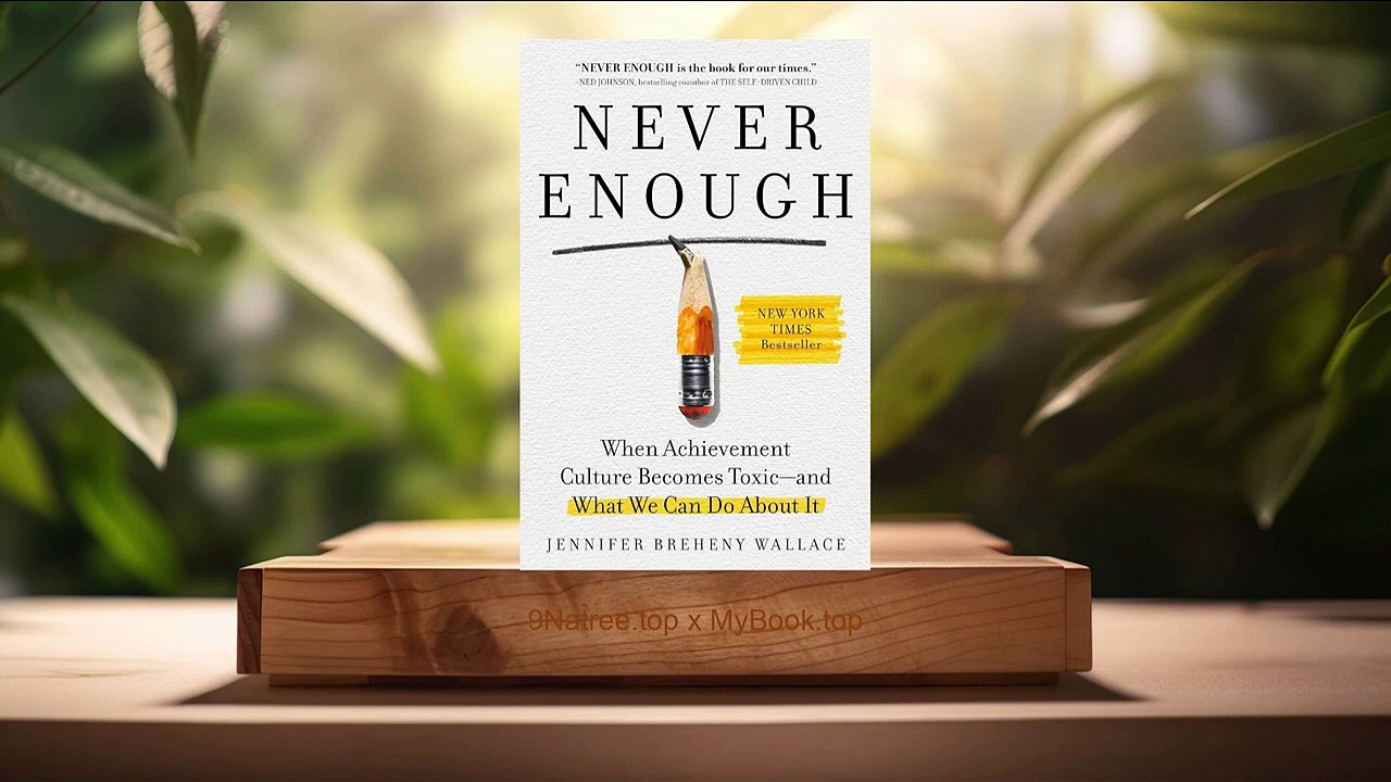 [Review] Never Enough (Jennifer Breheny Wallace) Summarized.