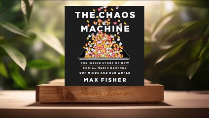 [Review] The Chaos Machine (Max Fisher) Summarized.