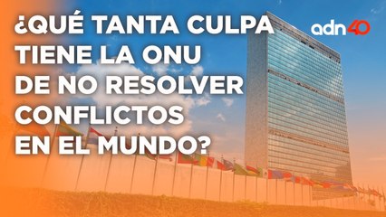 Parece que el mundo le ha quedado grande a la ONU, no han logrado resolver los problemas del mundo